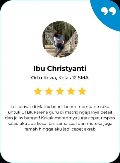 Success Story siswa Ibu Christyanti - Matrix Tutoring Indonesia