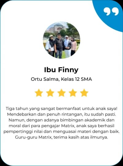 Success Story siswa Ibu Finny - Matrix Tutoring Indonesia