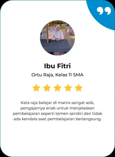 Success Story siswa Ibu Fitri - Matrix Tutoring Indonesia